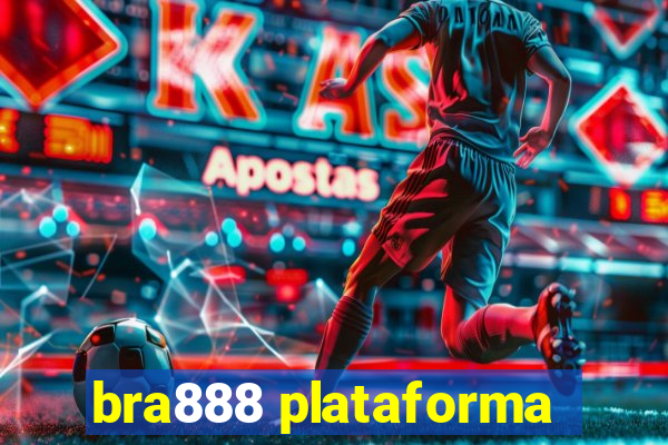 bra888 plataforma